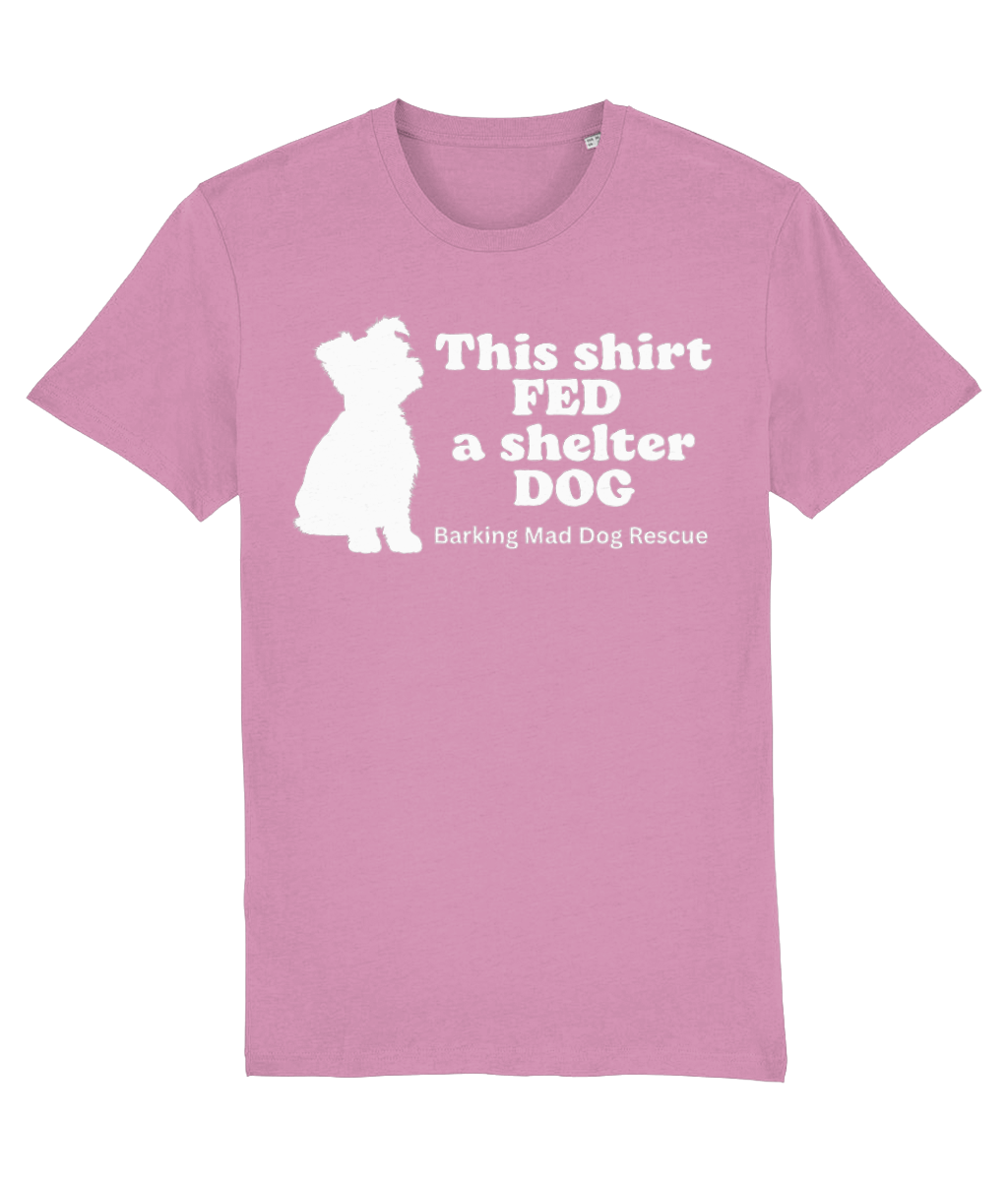 This Shirt Fed a Shelter Dog - Stanley/Stella organic Tee
