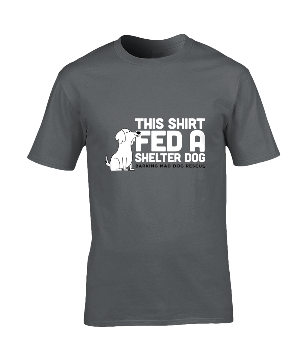 BMDR "This Shirt Fed a Shelter Dog" T-Shirt - Unisex