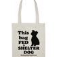 Tote - This Bag Fed a Shelter Dog, Little Dog.