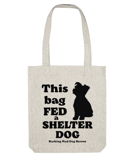 Tote - This Bag Fed a Shelter Dog, Little Dog.