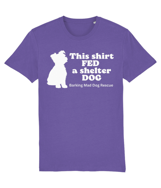 This Shirt Fed a Shelter Dog - Stanley/Stella  organic Tee